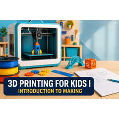 3D Printing for Kids Level 1: Introduction to Making
