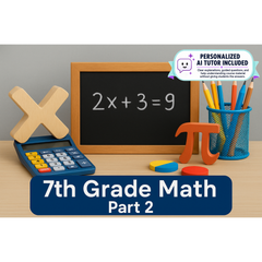 7th Grade Math - Part 2 (With Personalized AI Tutor)