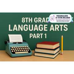 8th Grade Language Arts - Part 1 (With Personalized AI Tutor)
