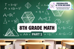 8th Grade Math - Part 1 (With Personalized AI Tutor)
