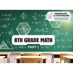 8th Grade Math - Part 1 (With Personalized AI Tutor)