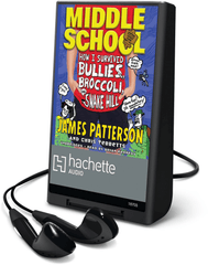 Middle School: How I Survived Bullies, Broccoli, and Snake Hill