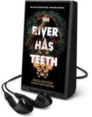 The River Has Teeth