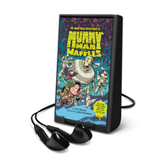 The Monstrous Adventures of Mummy Man and Waffles