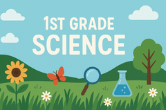 1st Grade Science - Part 2