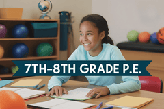 7th-8th Grade P.E. - Part 2