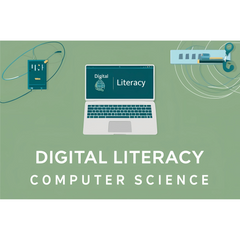 Digital Literacy - Computer Science