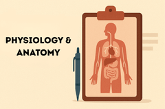 Physiology & Anatomy - Part 1