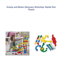 Gravity and Motion Discovery Workshop: Marble Run Theme