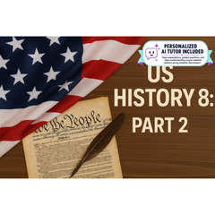 US History: Part 2 (With Personalized AI Tutor)