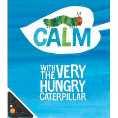Calm with the Very Hungry Caterpillar (WB)