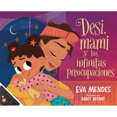 Desi, mami y las infinitas preocupaciones (Desi, Mami, and the Never-Ending Worries) (WB)