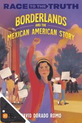 Race to the Truth: Borderlands and the Mexican American Story
