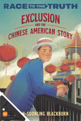 Race to the Truth: Exclusion and the Chinese American Story