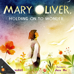 Mary Oliver: Holding on to Wonder (WB)