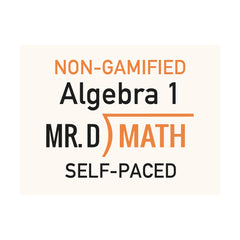 Non-Gamified ~ Algebra I (Self - Paced)