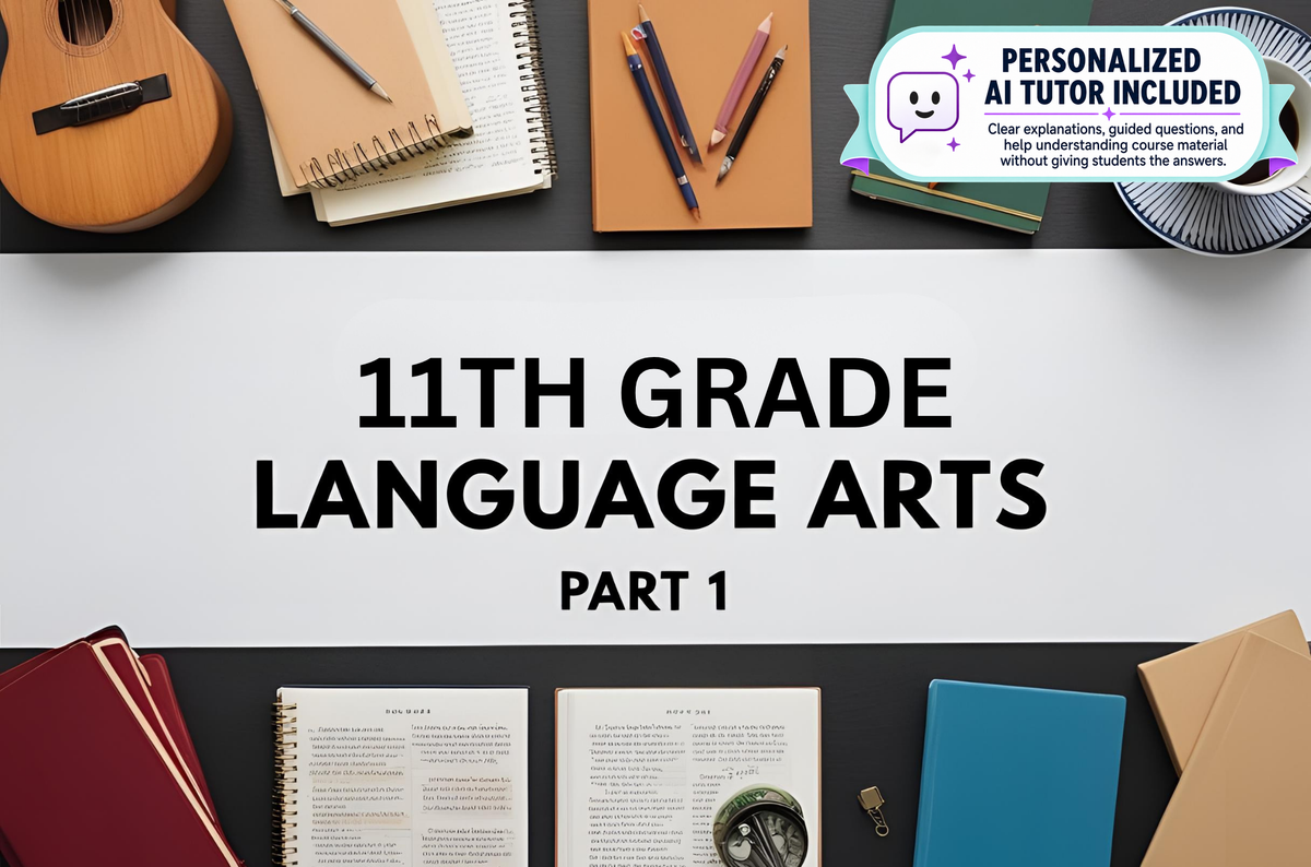 11th Grade Language Arts - Part 1 (With Personalized AI Tutor)