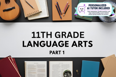 11th Grade Language Arts - Part 1 (With Personalized AI Tutor)