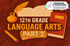 12th Grade Language Arts - Part 2 (With Personalized AI Tutor)