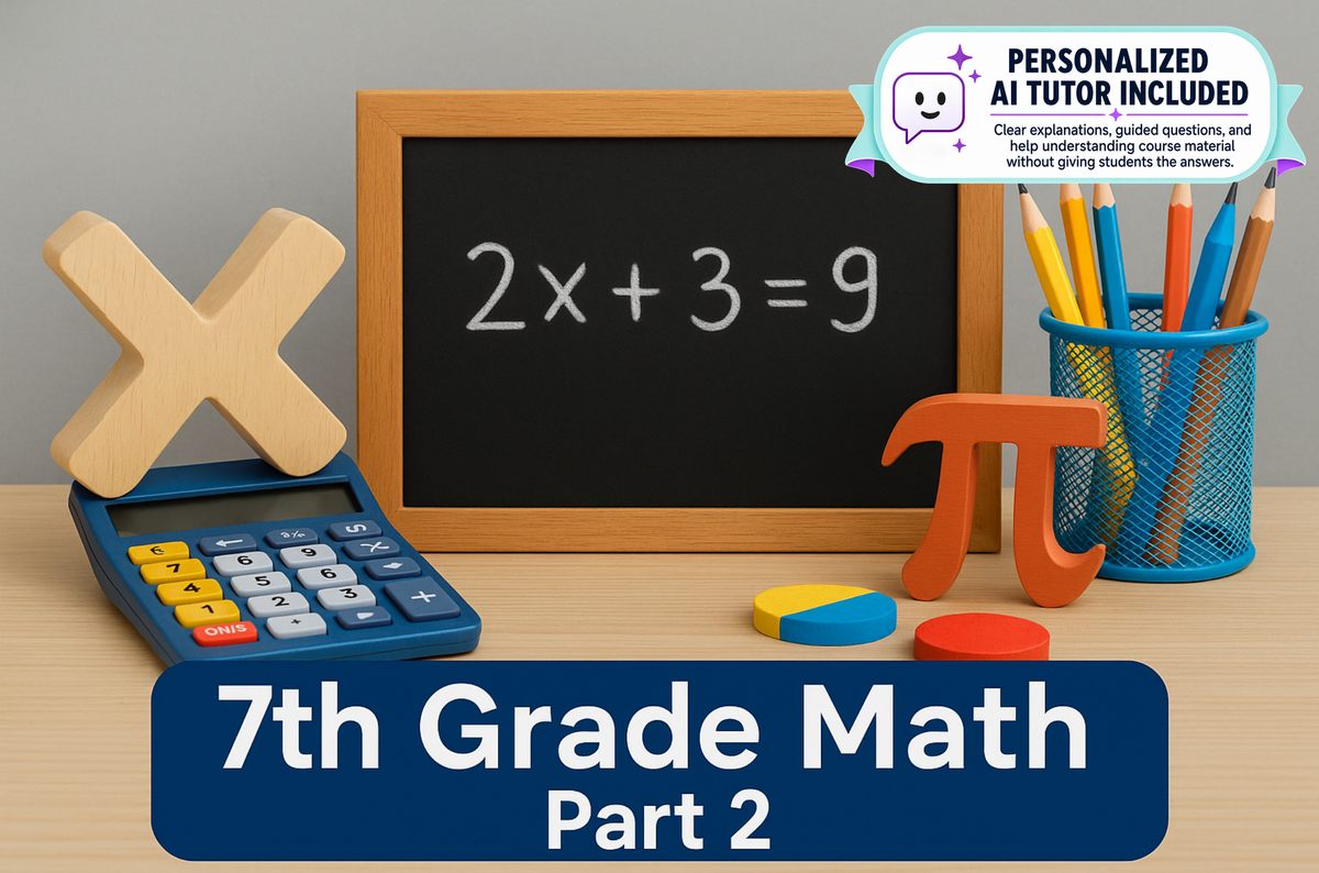 7th Grade Math - Part 2 (With Personalized AI Tutor)