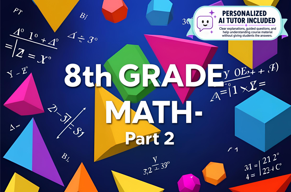 8th Grade Math - Part 2 (With Personalized AI Tutor)