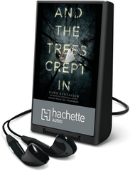 And the Trees Crept In