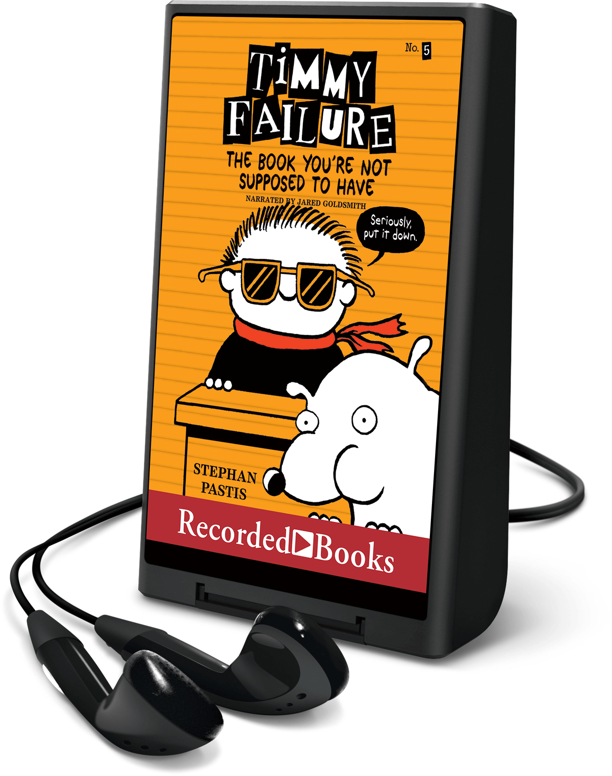 Timmy Failure: The Book You're Not Supposed to Have