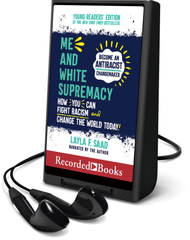Me and White Supremacy: Young Readers' Edition
