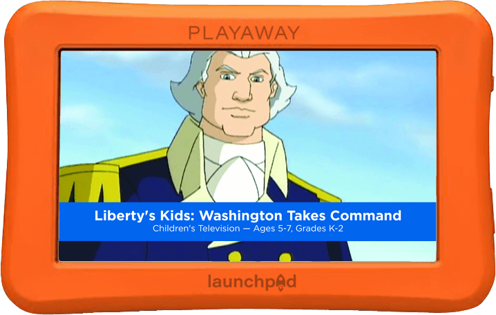 Liberty's Kids: Washington Takes Command