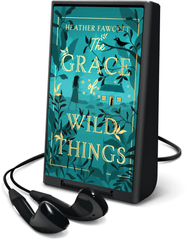 The Grace of Wild Things