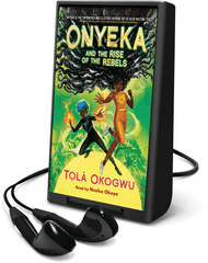 Onyeka and the Rise of the Rebels