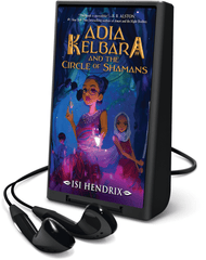 Adia Kelbara and the Circle of Shamans