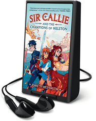 Sir Callie and the Champions of Helston