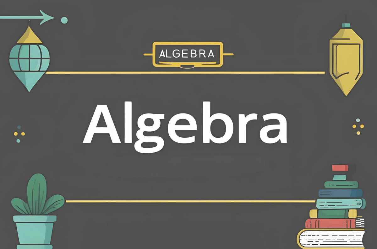 Algebra I - Part 2