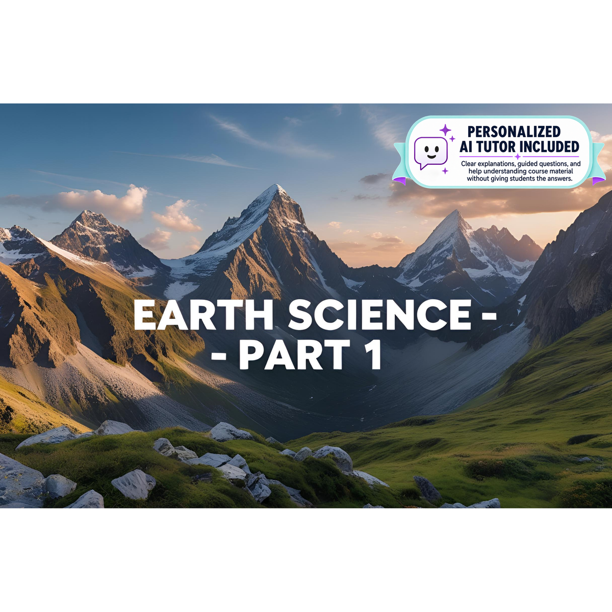 Earth Science - Part 1 (With Personalized AI Tutor)