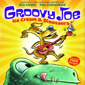 Groovy Joe: Ice Cream and Dinosaurs (WB)