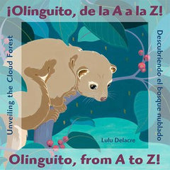Olinguito, from A to Z! Unveiling the Cloud Forest (¡Olinguito, de la A a la Z! Descubriendo el bosque nublado) (WB)