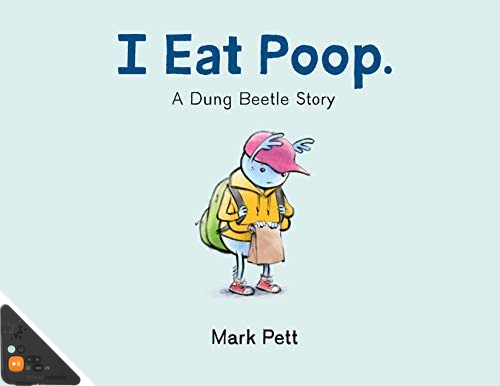 I Eat Poop. A Dung Beetle Story (WB)