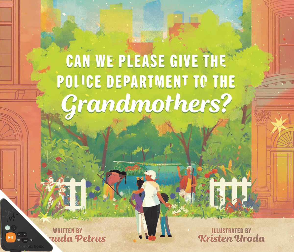 Can We Please Give the Police Department to the Grandmothers (WB)