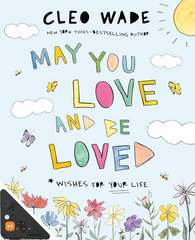 May You Love and Be Loved: Wishes for Your Life (WB)