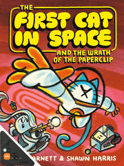 The First Cat in Space and the Wrath of the Paperclip (WB)