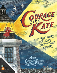 Courage Like Kate: The True Story of a Girl Lighthouse Keeper (WB)