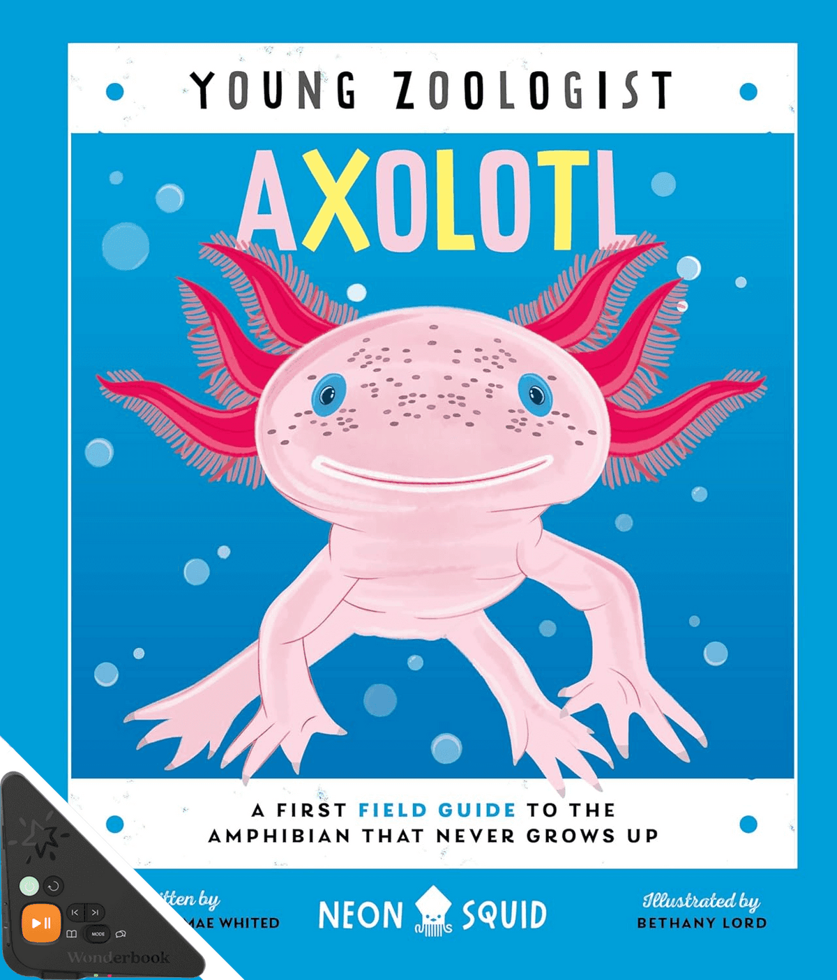 Young Zoologist: Axolotl (WB)
