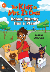 The Kids in Mrs. Z's Class: Rohan Murthy Has a Plan (WB)