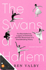 The Swans of Harlem (Adapted for Young Adults) (WB)