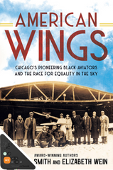 American Wings: Chicago's Pioneering Black Aviators and the Race for Equality in the Sky (WB)