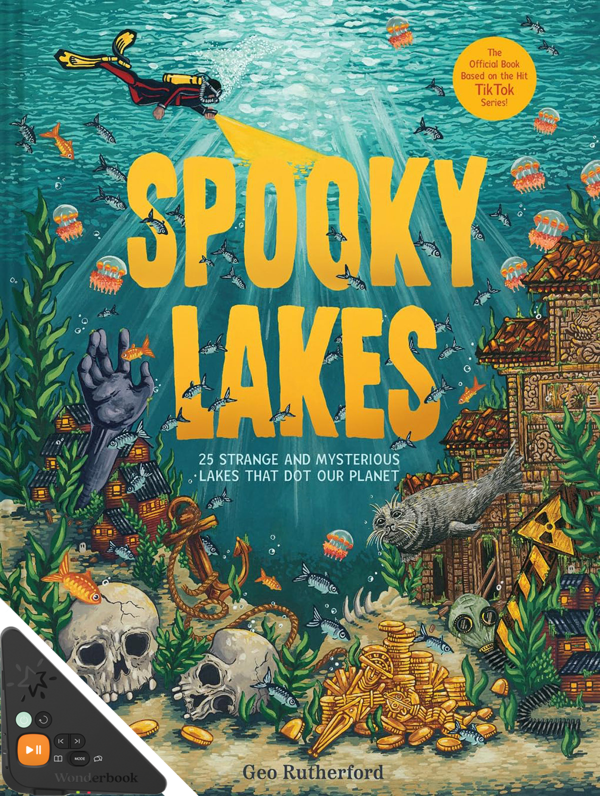 Spooky Lakes: 25 Strange and Mysterious Lakes That Dot Our Planet (WB)