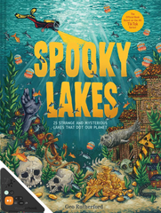 Spooky Lakes: 25 Strange and Mysterious Lakes That Dot Our Planet (WB)
